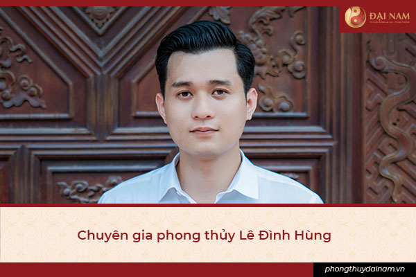 Chuyên gia phong thủy Lê Đình Hùng