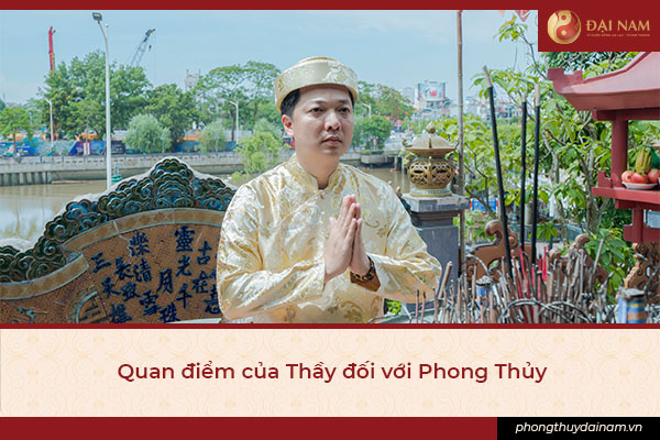 Quan điểm của thầy đối với phong thủy