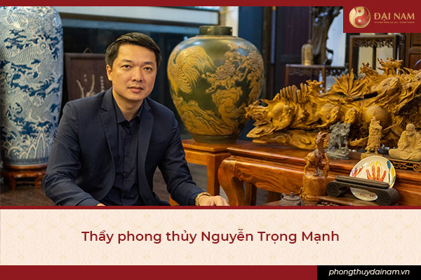 Thầy phong thủy Nguyễn Trọng Mạnh